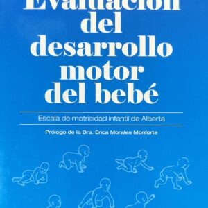 EVALUACIÓN DEL DESARROLLO MOTOR DEL BEBÉ